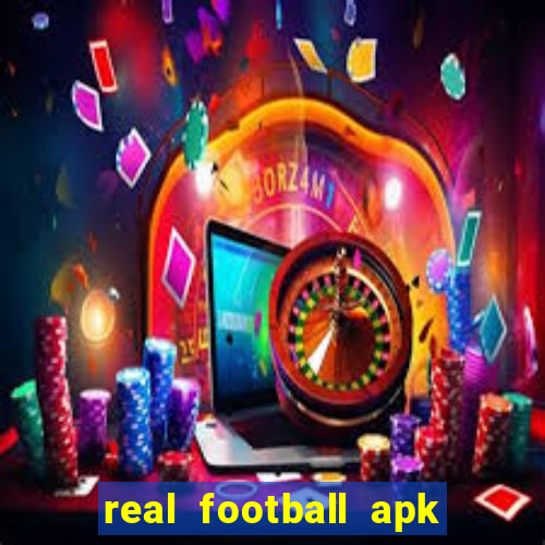 real football apk dinheiro infinito